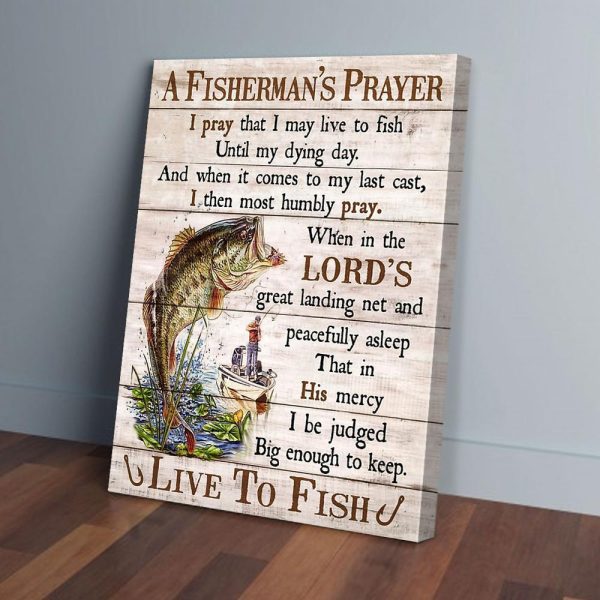 A Fisherman's Prayer Live To Fish Canvas Prints Wall Art Decor