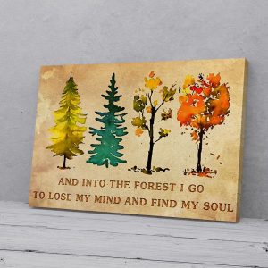 And InTo The Forest I Go Seasons Canvas Prints Wall Art Decor