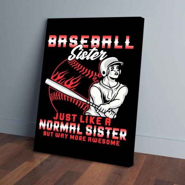 Baseball Sister Just Like A Normal Sister But More Awesome Canvas Prints Wall Art Decor