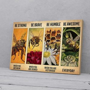 Be Strong Be Brave Be Humble Bee Canvas Prints Wall Art Decor