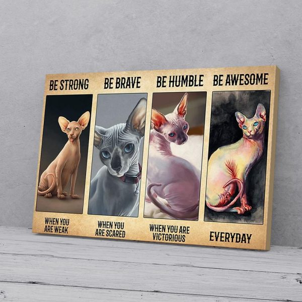 Be Strong When You Are Weak Sphynx Cat Canvas Prints Wall Art Decor