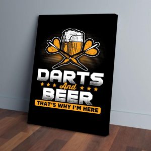 Darts And Beer That's Why I'm Here Canvas Prints Wall Art Decor