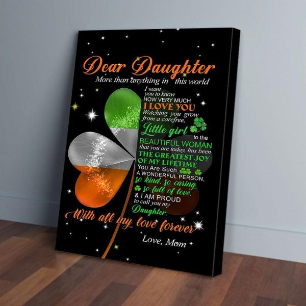 Dear Daughter Mom Shamrock Patrick Day Canvas Prints Wall Art Decor