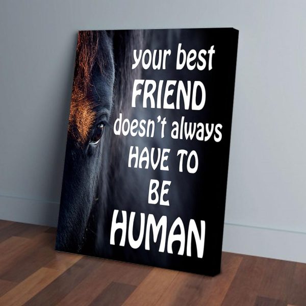 Horse Your Best Friend Canvas Prints Wall Art Decor