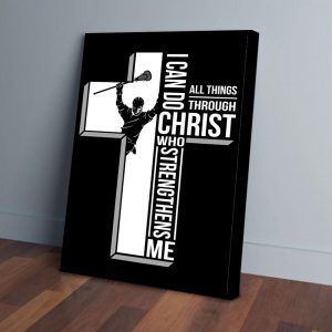 I Can Do All  Things Though Christ Cross Lacrosse Canvas Prints Wall Art Decor