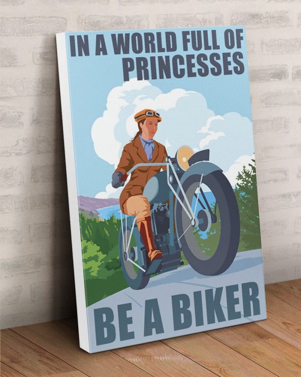 In A World Full Of Princesses Be A Biker Canvas Prints Wall Art Decor