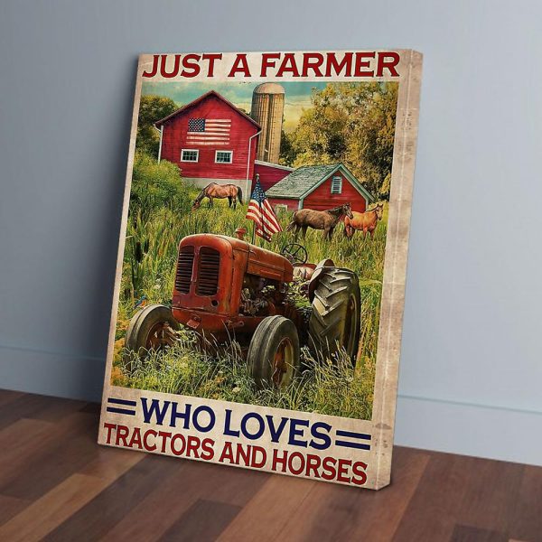 Just A Farmer Who Loves Tractor And Horses Canvas Prints Wall Art Decor