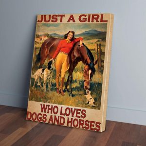 Just A Girl Who Loves Dogs And Horses Canvas Prints Wall Art Decor