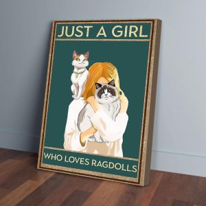 Just A Girl Who Loves Ragdolls Canvas Prints Wall Art Decor