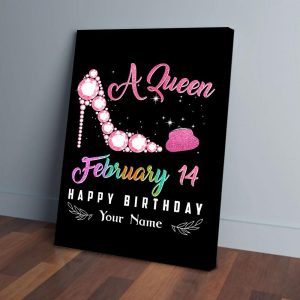 Personalized A Queen February 14 Happy Birthday Custom Name Canvas Prints Wall Art Decor