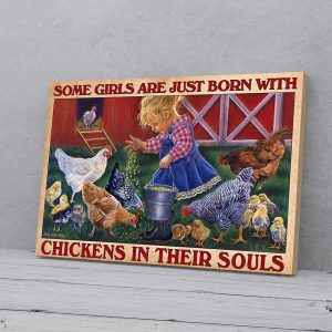 Some Girls Are Just Born With Chickens In Their Souls Farmer Canvas Prints Wall Art Decor