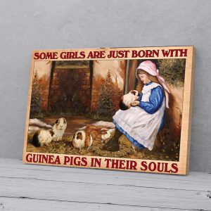 Some Girls Are Just Born With Guinea Pigs In Their Souls Canvas Prints Wall Art Decor