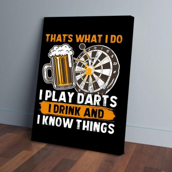 Thats What I Do I Play Darts I Drink Canvas Prints Wall Art Decor