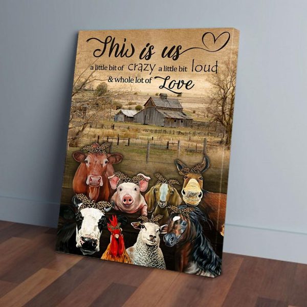 This Is Us A Little Bit Crazy Animals Farm Canvas Prints Wall Art Decor