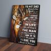To My Dad So Much Of Me Is Made From Deer Hunting Canvas Prints Wall Art Decor
