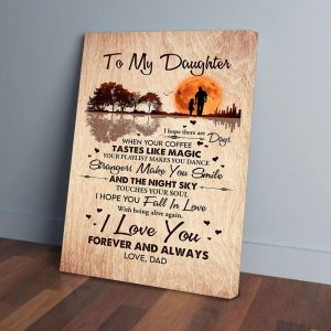 To My Daughter I Hope There Are Days Dad Guitar Canvas Prints Wall Art Decor