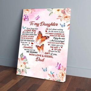 To My Daughter Never Forget That I Love You Dad Butterfly Canvas Prints Wall Art Decor