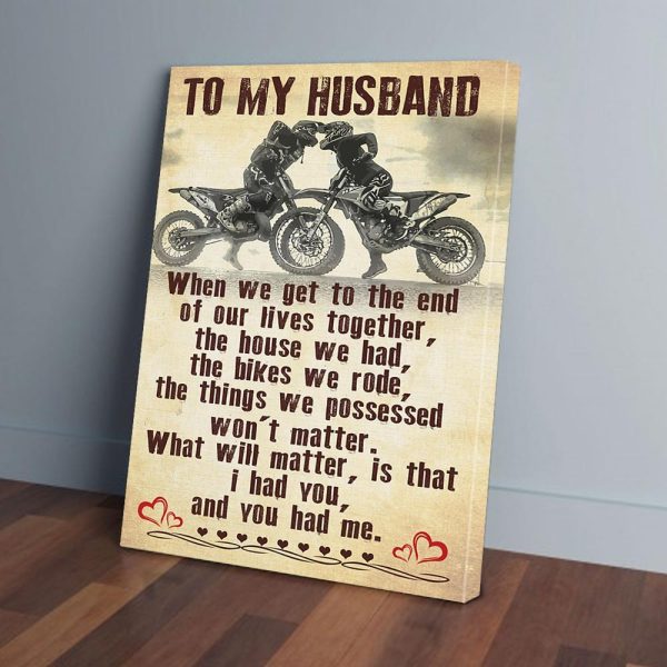 To My Husband When We Get To The End Biker Canvas Prints Wall Art Decor