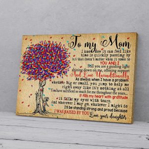 To My Mom I Know How It Can Feel Like Daughter Tree Canvas Prints Wall Art Decor