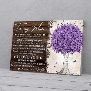 To My Mum I Am Because You Are Daughter Purple Tree Canvas Prints Wall Art Decor