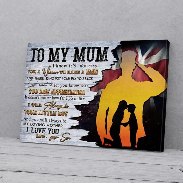 To My Mum I Know Its Not Easy For A Woman Son Army Canvas Prints Wall Art Decor