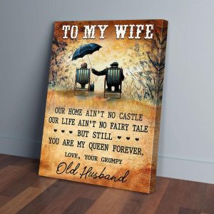 To My Wife Our Home Aint No Castle Old Couple Canvas Prints Wall Art Decor