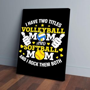 Volleyball Mom And Sofball Mom Canvas Prints Wall Art Decor