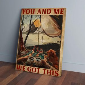 You And Me We Got This Camping Canvas Prints Wall Art Decor