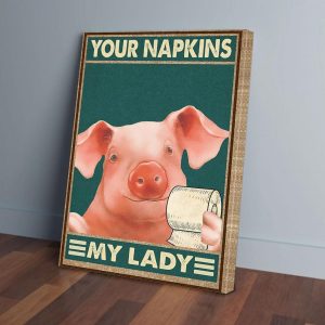 Your Napkins My Lady Pig Canvas Prints Wall Art Decor